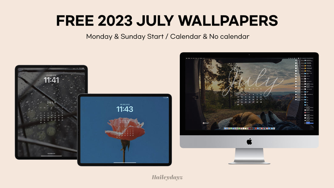 Free July 2023 Tablet or Desktop Wallpapers - Haileydayz
