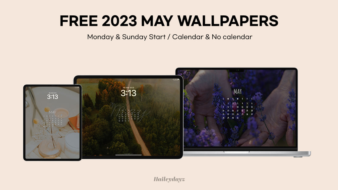 Free May 2023 Tablet or Desktop Wallpapers - Haileydayz